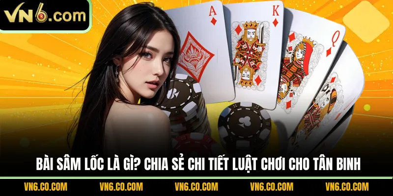 Bài sâm lốc là gì