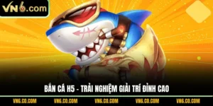 Bắn cá H5