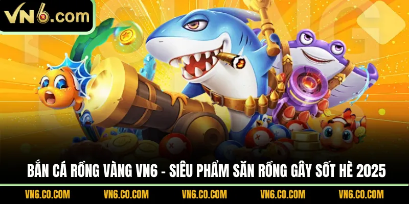 Bắn cá rồng vàng