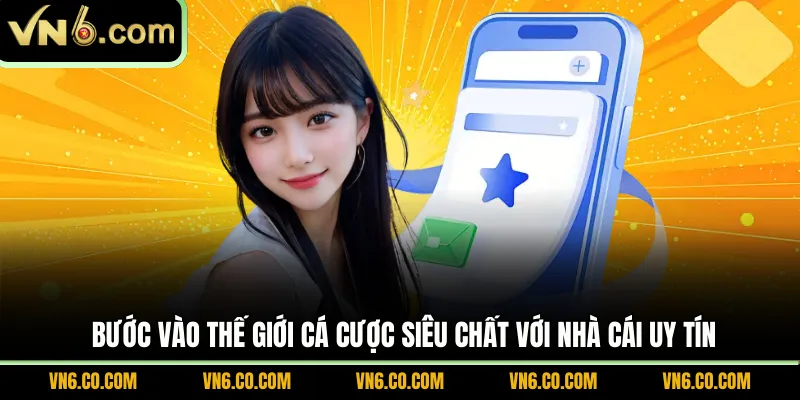Bước vào thế giới cá cược siêu chất với nhà cái uy tín