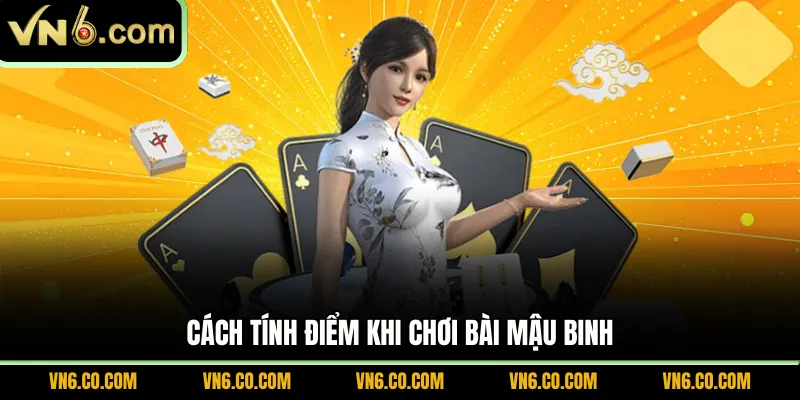 Cách tính điểm khi chơi bài Mậu binh