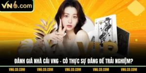 Đánh giá nhà cái VN6