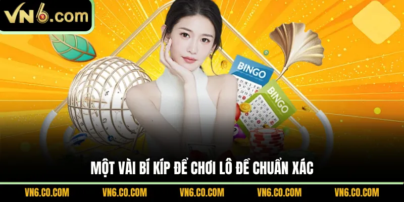 Một vài bí kíp để chơi lô đề chuẩn xác
