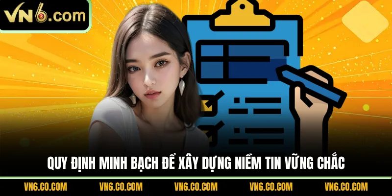 Quy định minh bạch để xây dựng niềm tin vững chắc