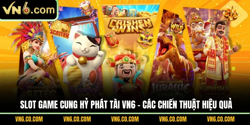 Slot game Cung Hỷ Phát Tài