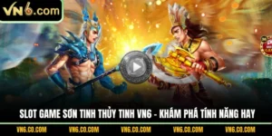 Slot Game Sơn Tinh Thủy Tinh