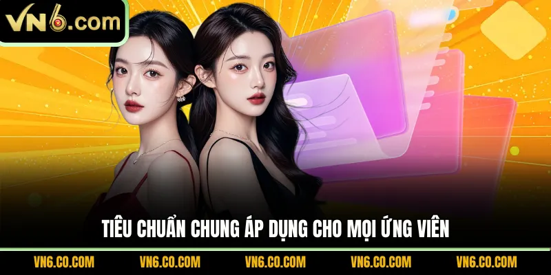 Tiêu chuẩn chung áp dụng cho mọi ứng viên
