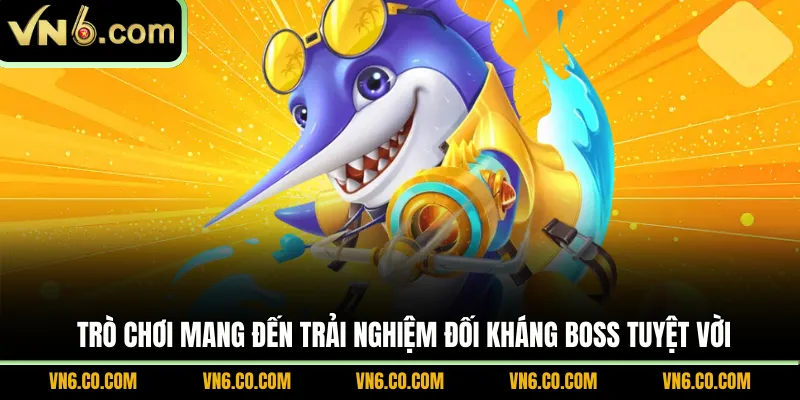 Trò chơi mang đến trải nghiệm đối kháng boss tuyệt vời