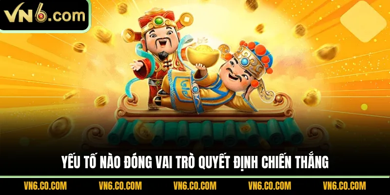 Yếu tố nào đóng vai trò quyết định chiến thắng